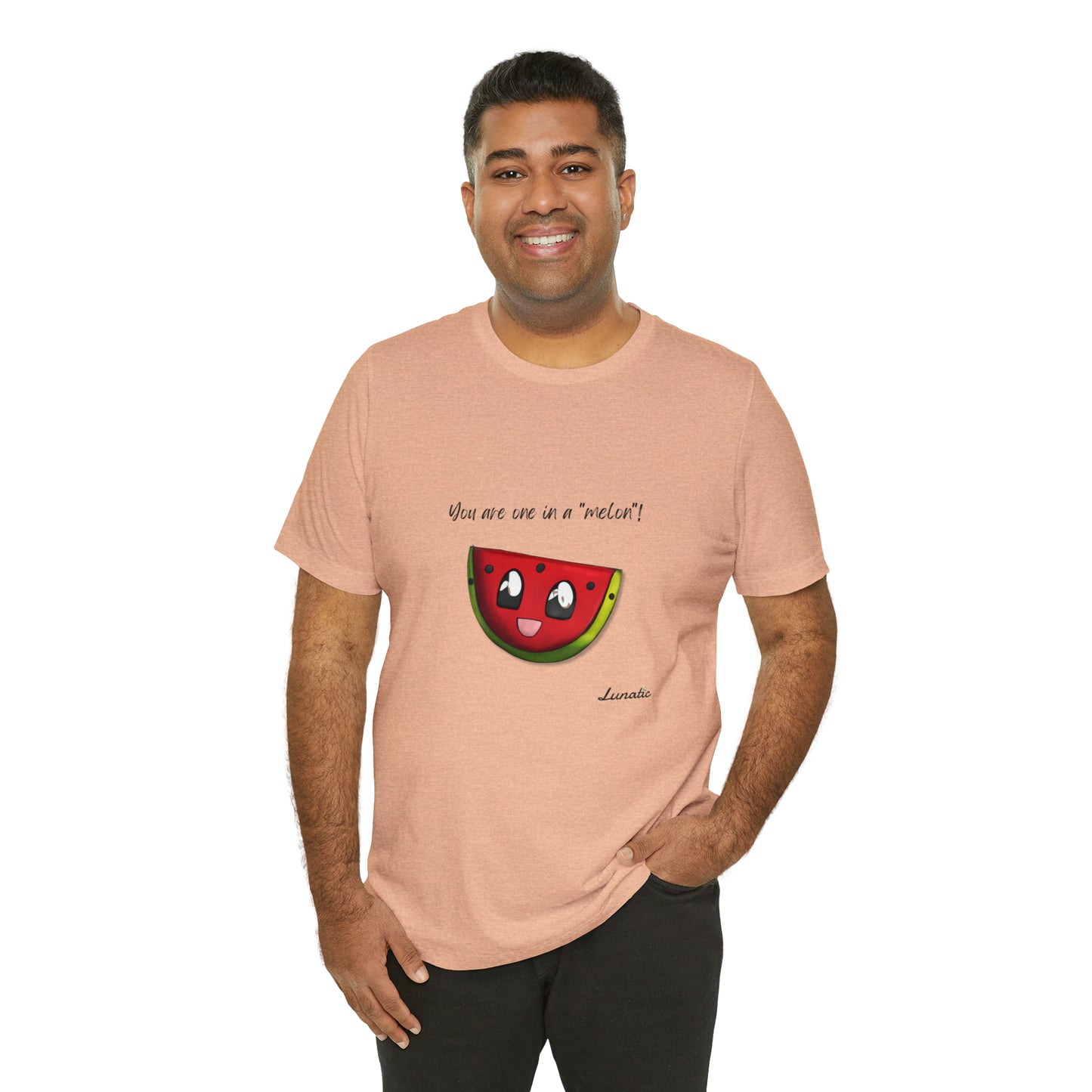 "You are one in a melon" Unisex T-Shirt