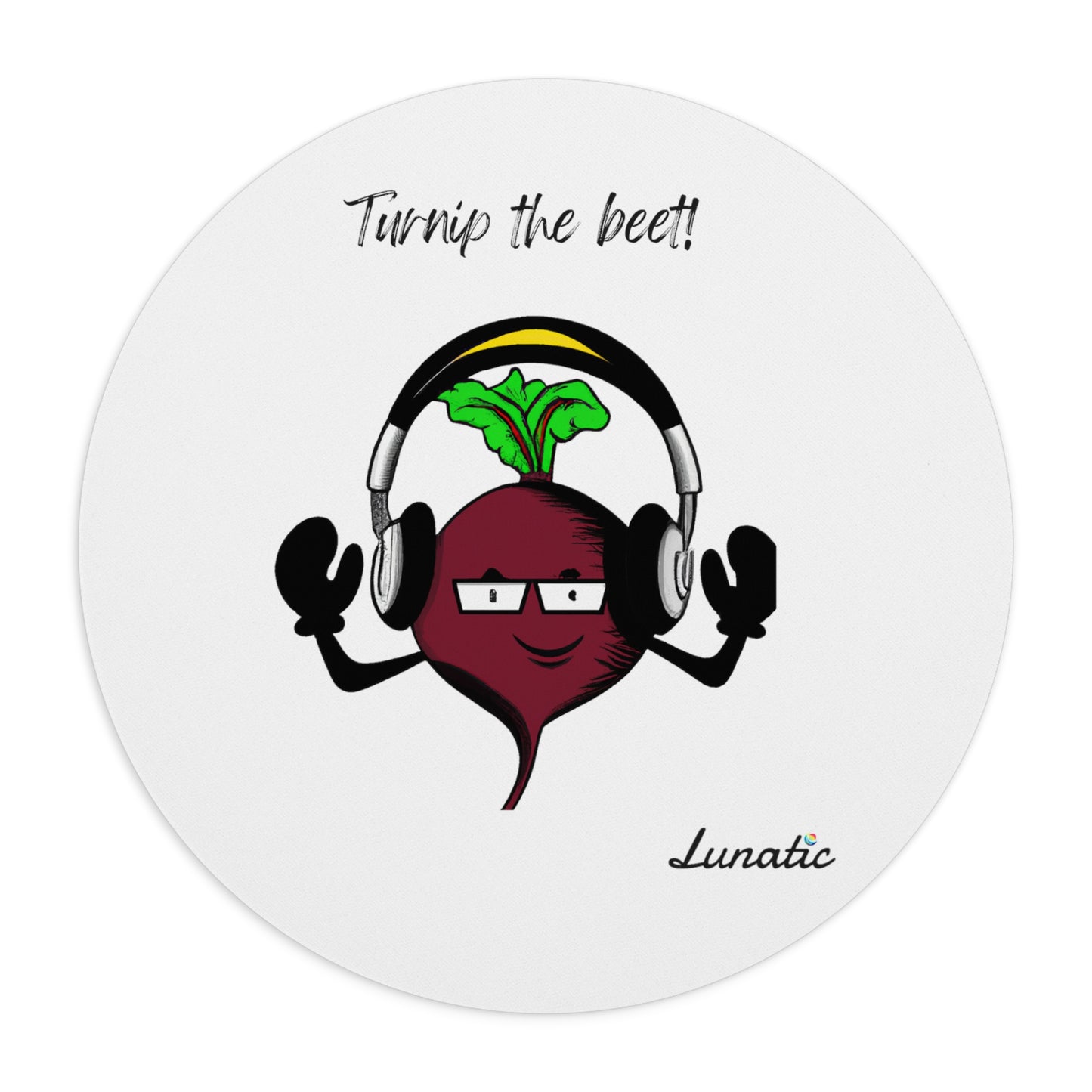 "Turnip the beet" Mouse Pad