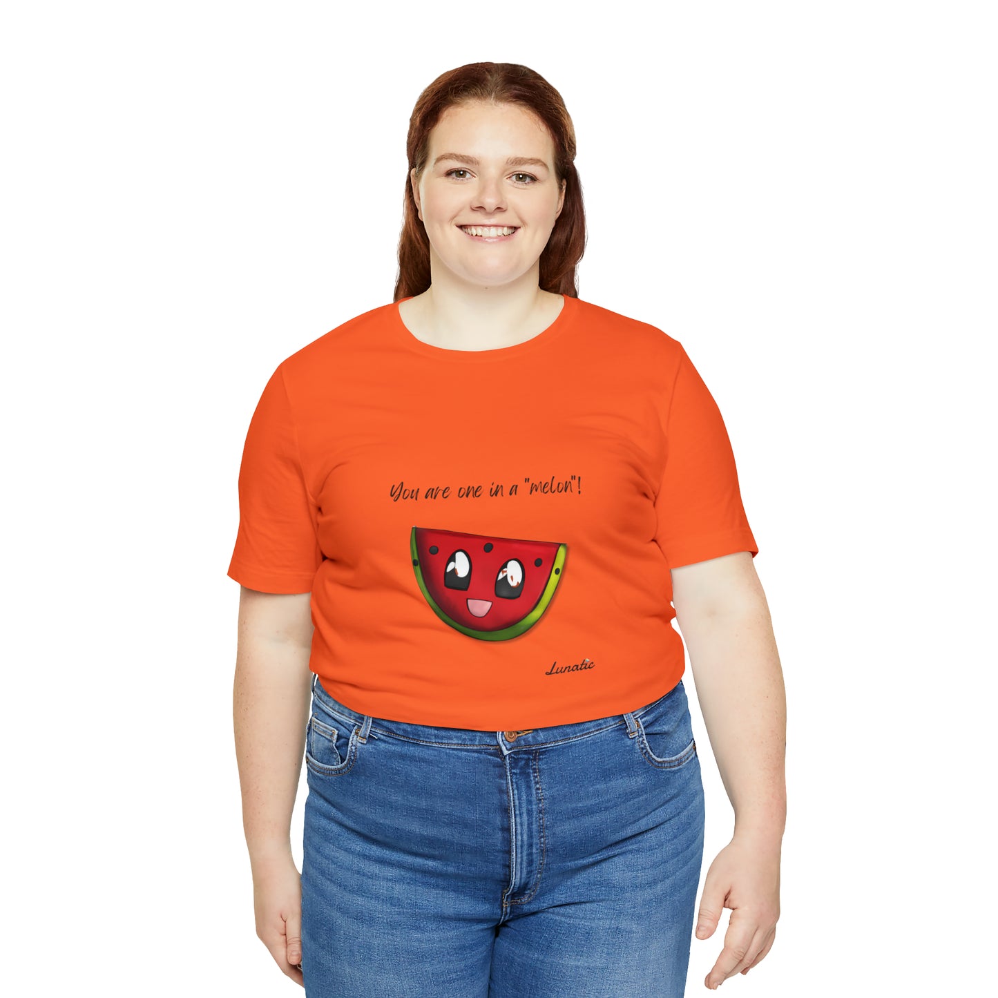 "You are one in a melon" Unisex T-Shirt