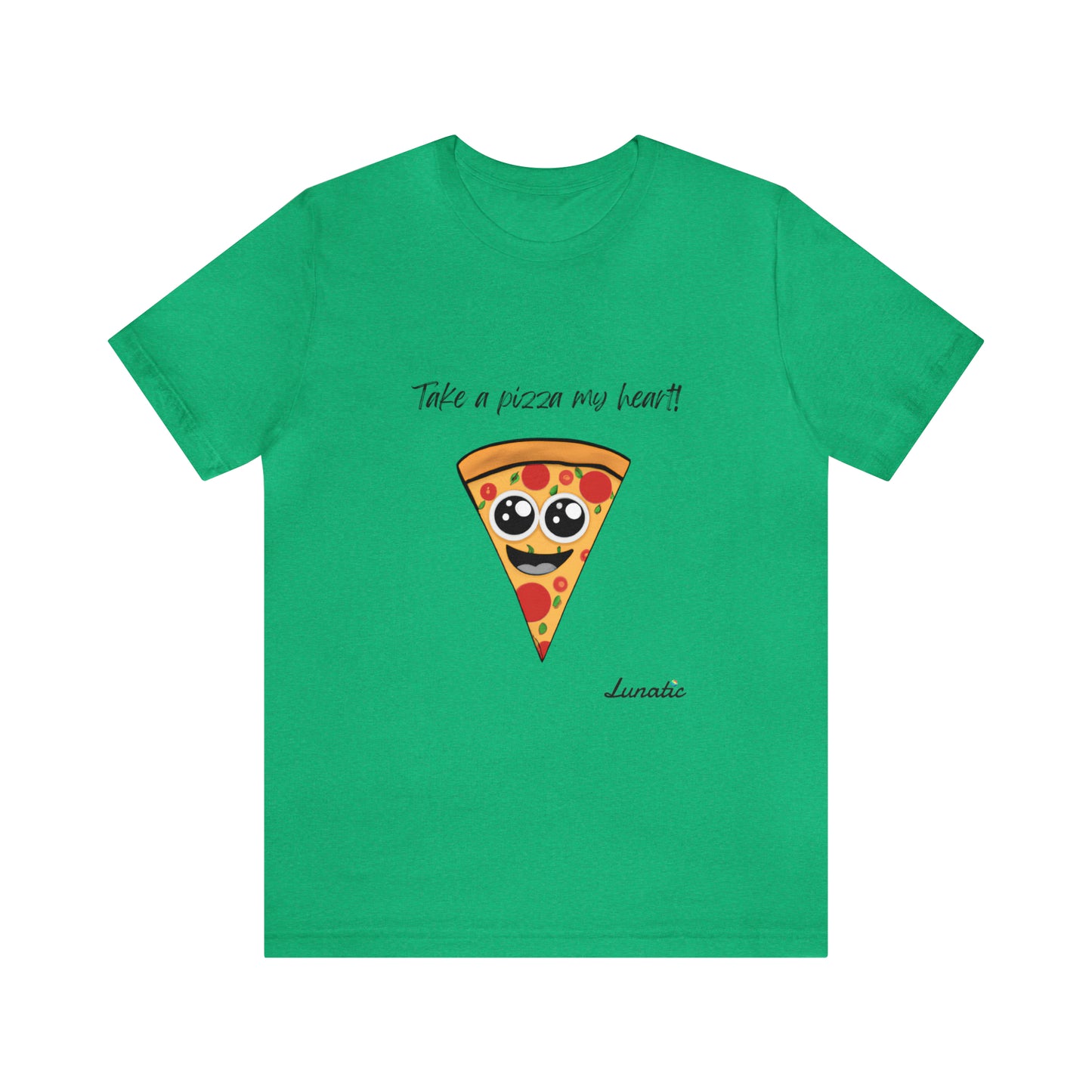 "Take a pizza my heart" Unisex T-Shirt