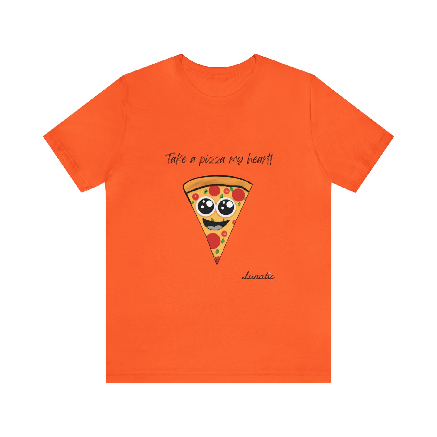 "Take a pizza my heart" Unisex T-Shirt