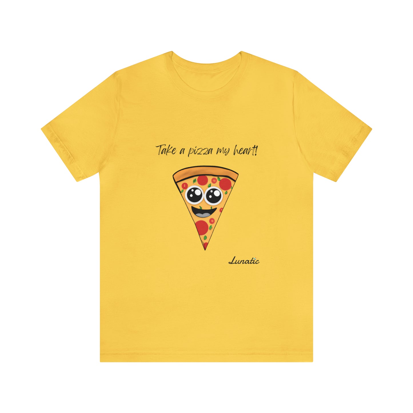 "Take a pizza my heart" Unisex T-Shirt