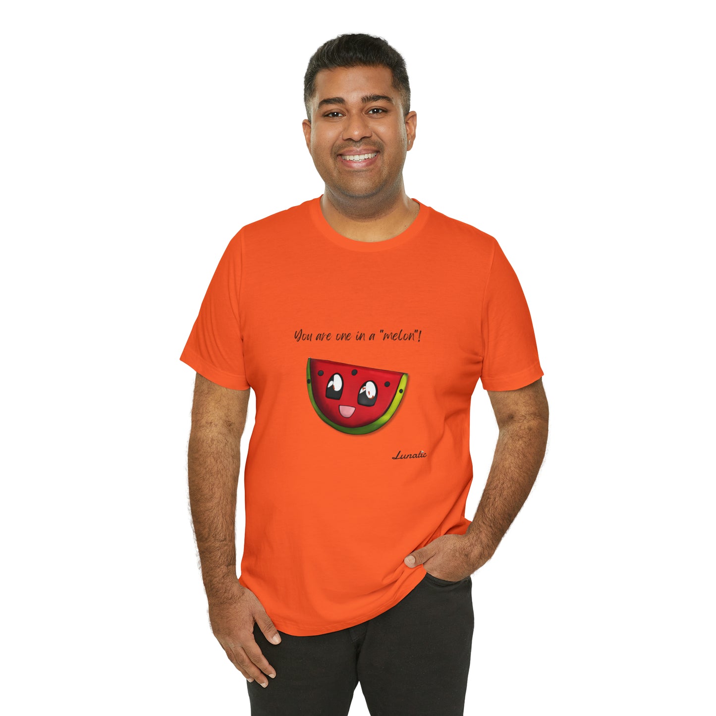 "You are one in a melon" Unisex T-Shirt