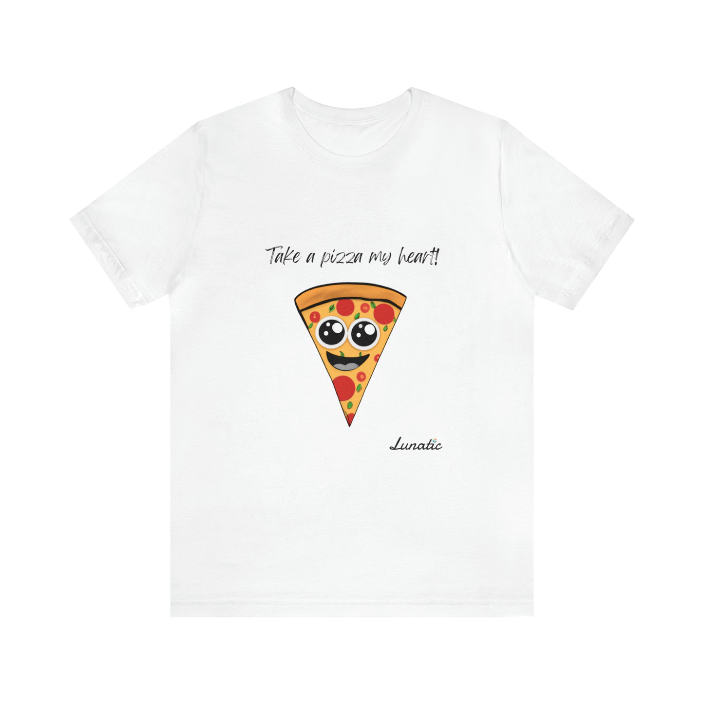 "Take a pizza my heart" Unisex T-Shirt