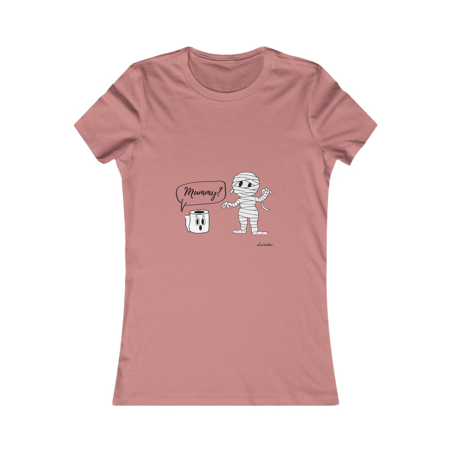 "Mummy" Women's Favorite Tee