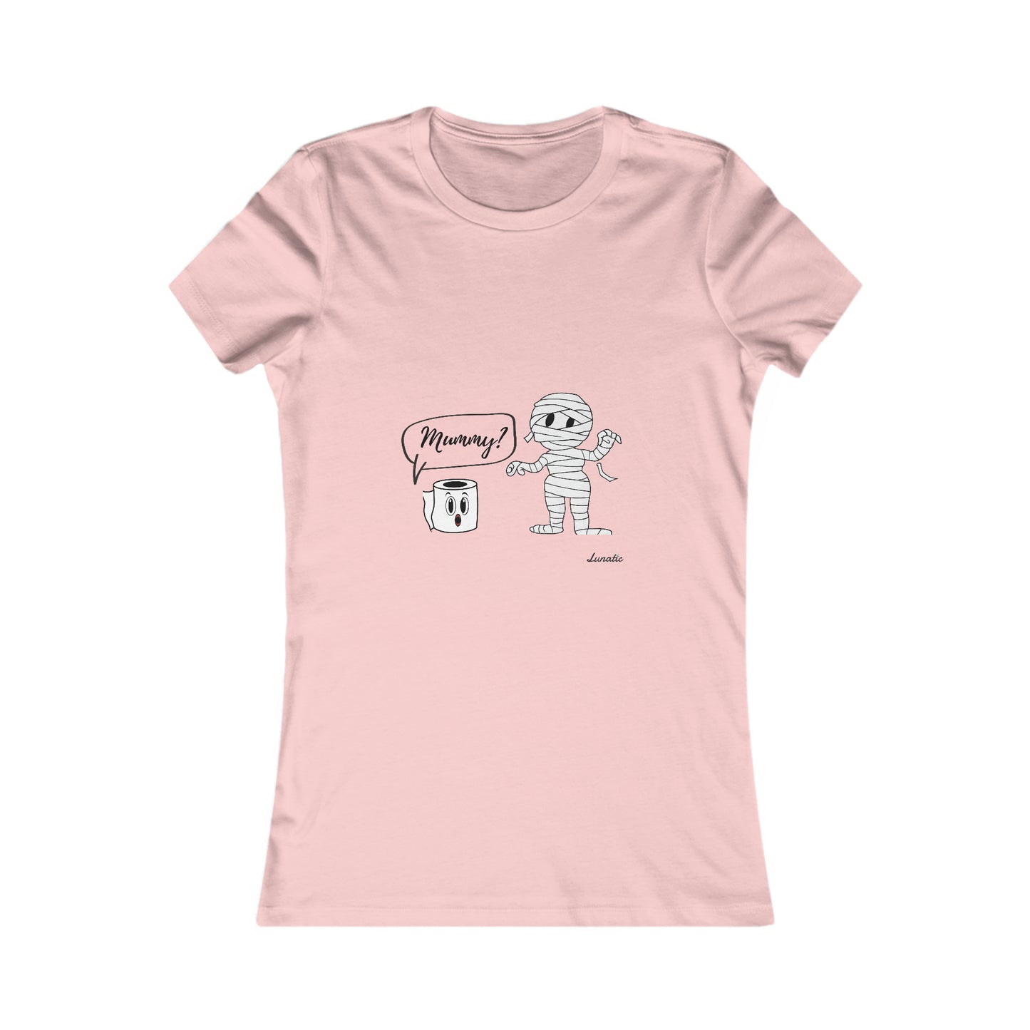 "Mummy" Women's Favorite Tee