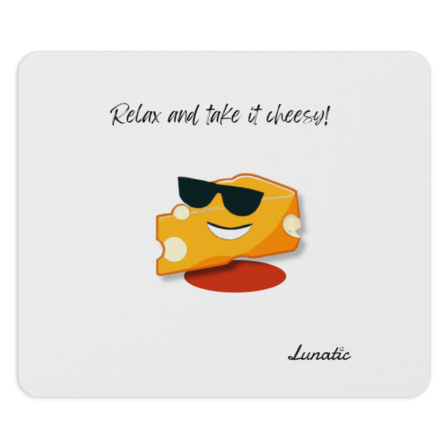 "Take it cheesy" Mouse Pad