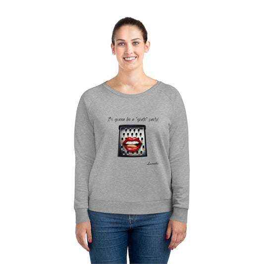 "It's gonna be a Grate party" Women's Sweatshirt