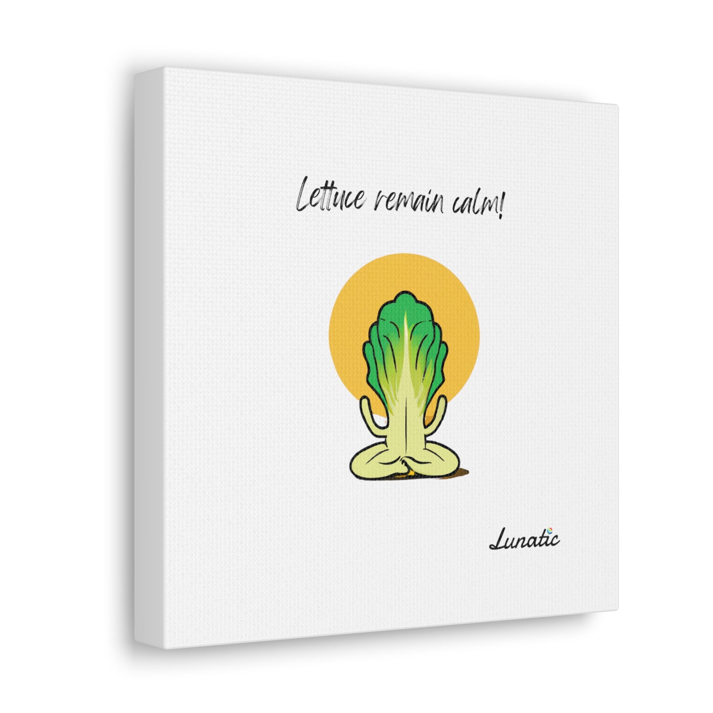 "Lettuce remain calm" Canvas