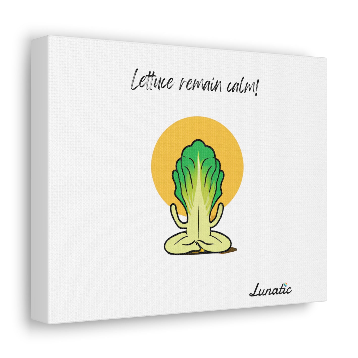 "Lettuce remain calm" Canvas