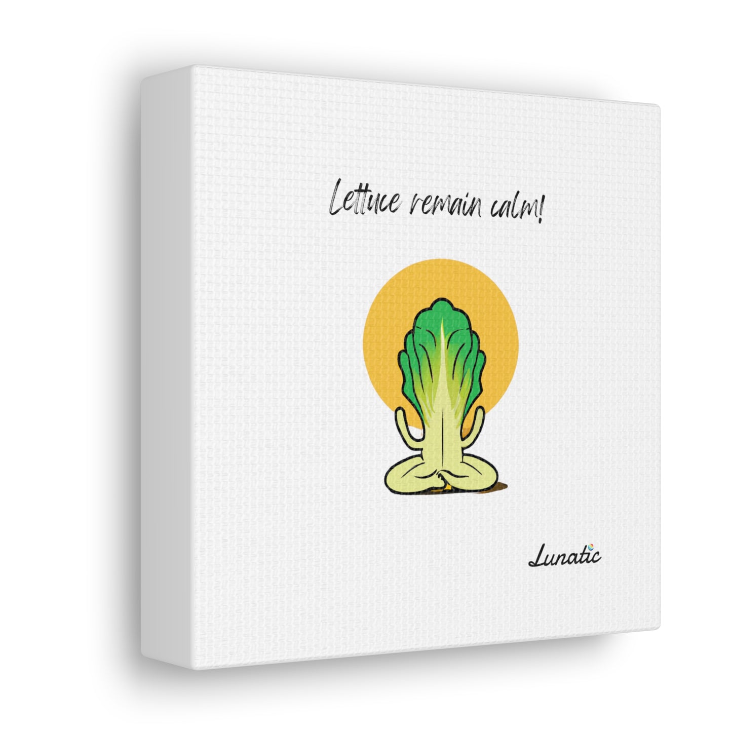 "Lettuce remain calm" Canvas