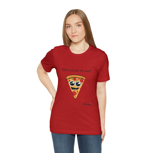 "Take a pizza my heart" Unisex T-Shirt