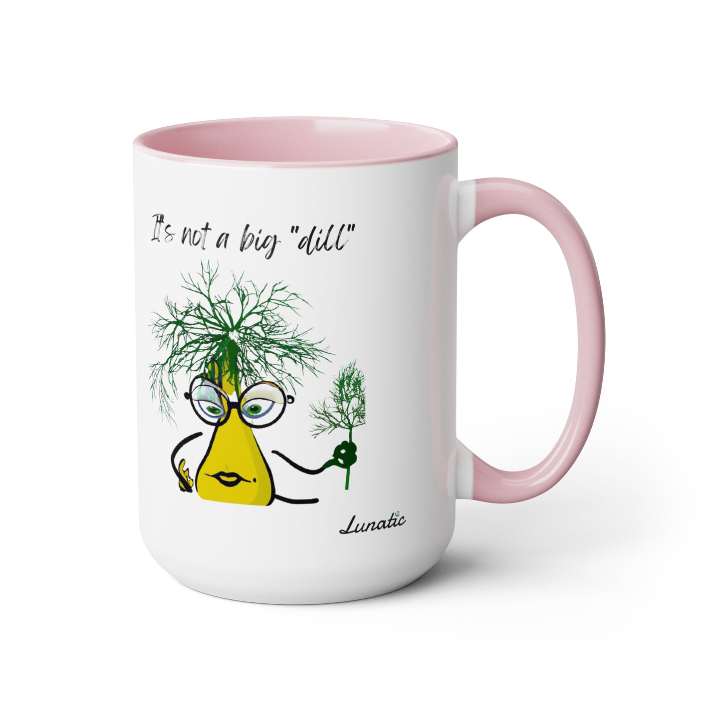 "It's Not a Big Dill" Coffee Mugs, 15oz